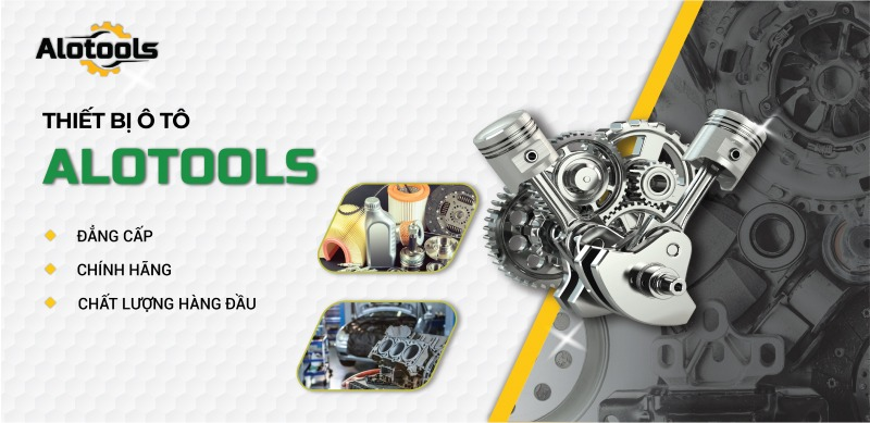 AloTools – Đơn vị phân phối thiết bị, dụng cụ sửa chữa, bảo dưỡng, lắp ráp ô tô chính hãng