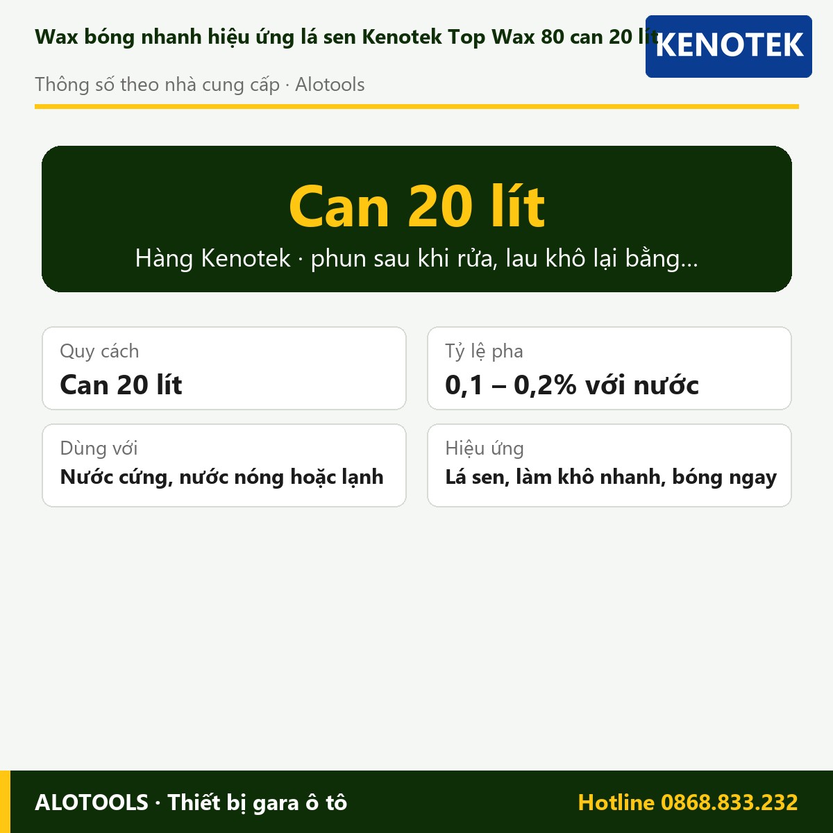 Wax bóng nhanh hiệu ứng lá sen Kenotek Top Wax 80 can 20 lít 2 wax Kenotek Top Wax 80 - thông số